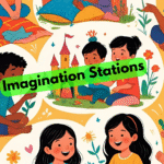 Imagination Stations: Building Bigger Worlds Through Pretend Play